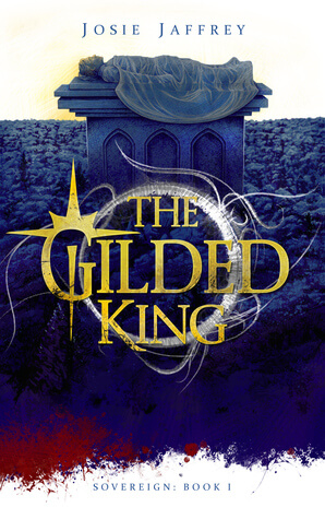 The Gilded King by Josie Jaffrey