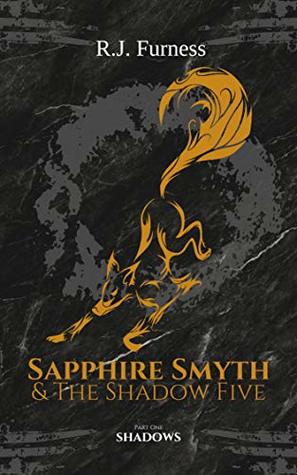 Shadows: Sapphire Smyth & The Shadow Five # 1 by Josie Jaffrey