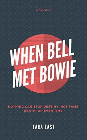 When Bell met Bowie by Tara East