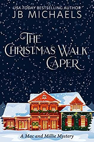 The Christmas Walk caper by J B Michaels