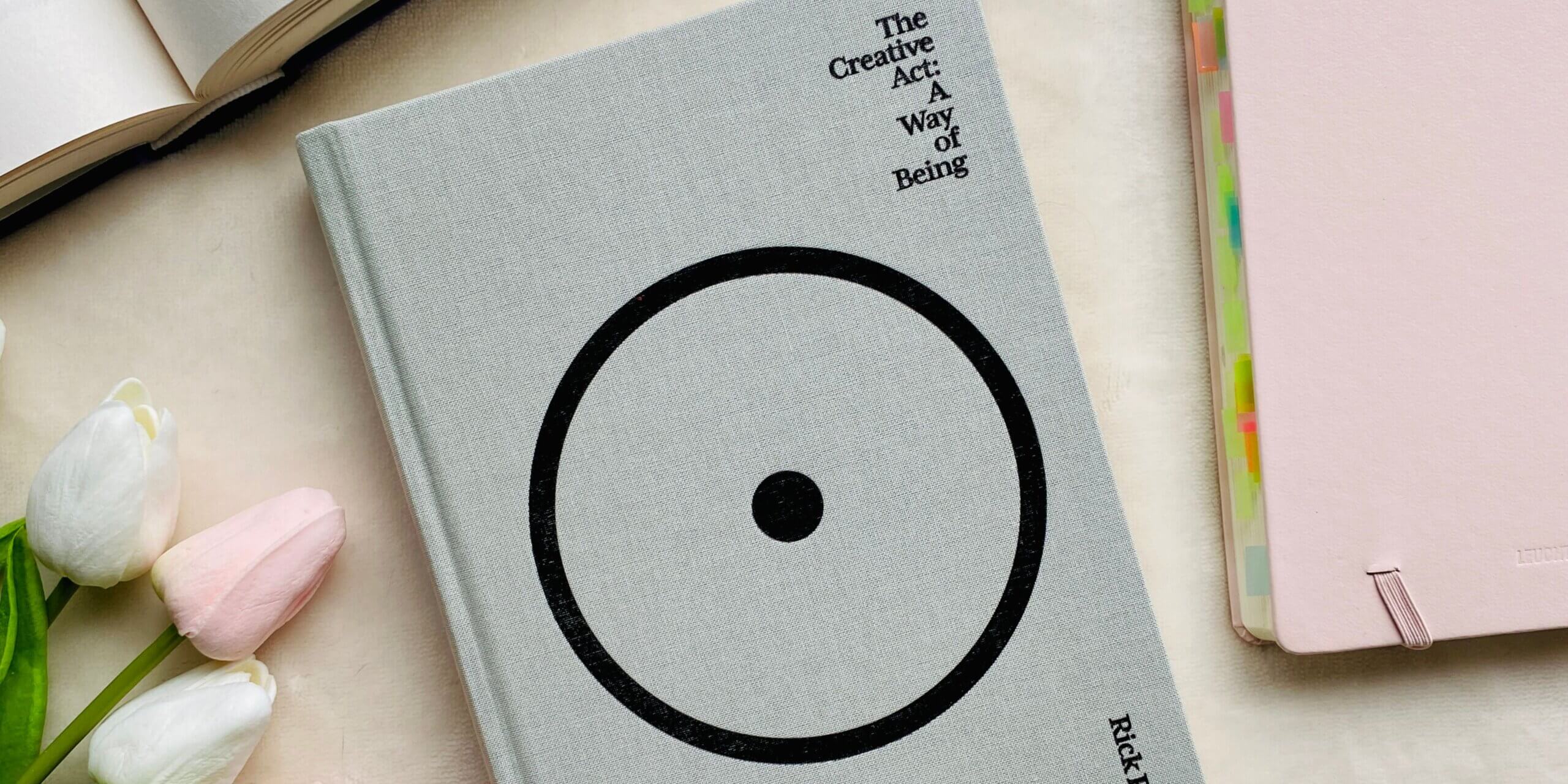 The creative act a way of being book review armed with a book