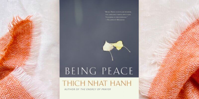Thich Nhat Hanh's book, Being Peace