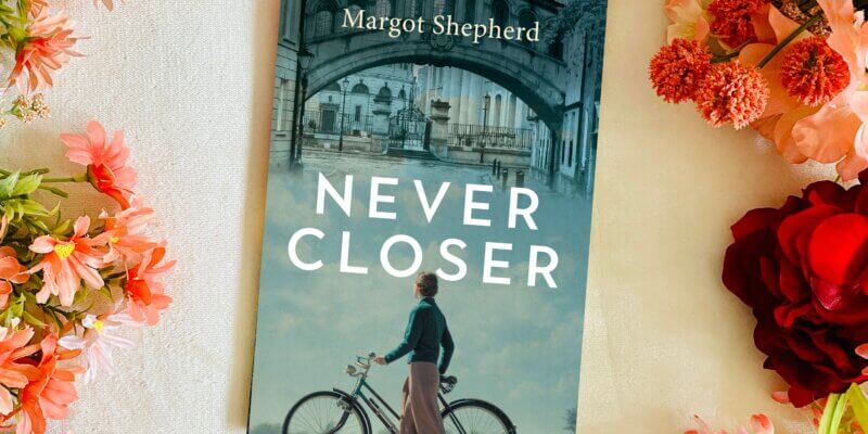 Never closer by Margot Shepherd